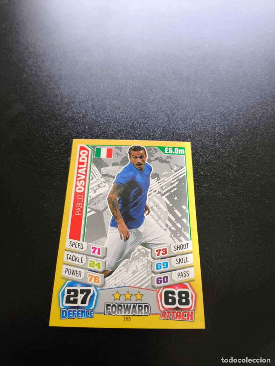 Cromos de F&uacute;tbol: 153 Pablo Osvaldo ITALY ITALIA TOPPS MATCH ATTAX WORLD CUP MUNDIAL BRASIL 2014 14 N PANINI LIGA