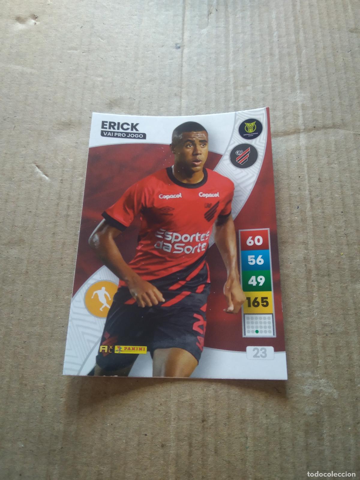 Football Stickers: 23 ERICK Athletico PARANAENSE CROMO FUTBOL PANINI ADRENALYN LIGA BRASIL 2023 BRASILEIRAO