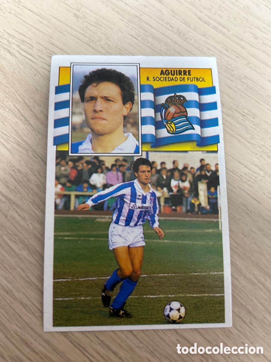 Cromos de F&uacute;tbol: AGUIRRE REAL SOCIEDAD LIGA ESTE 1990 1991 90 91 NUNCA PEGADO SIN PEGARTXEA