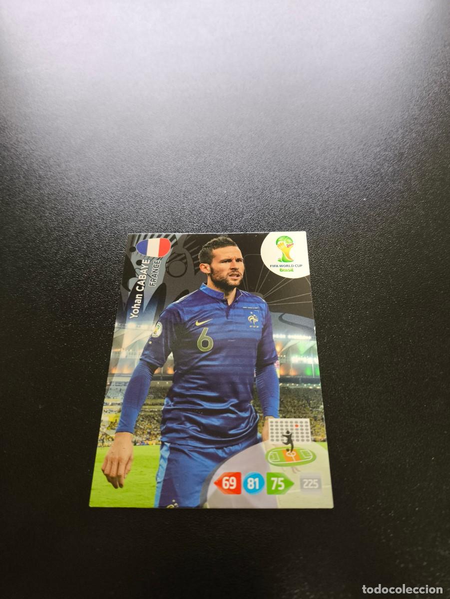 Cromos de f&uacute;tbol: Yohan Cabaye FRANCIA FRANCE PANINI ADRENALYN XL WORLD CUP MUNDIAL BRASIL 2014 NO LIGA ESTE