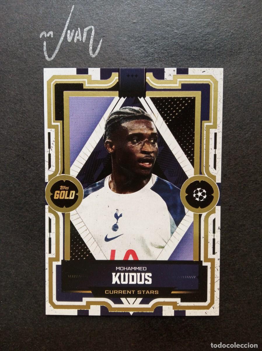 Cromos de F&uacute;tbol: CURRENT STARS KUDUS TOTTENHAM HOTSPUR GHANA MUNDIAL 2026 ⚽ TOPPS &reg; GOLD UCC UEFA 2025 2026 25 26