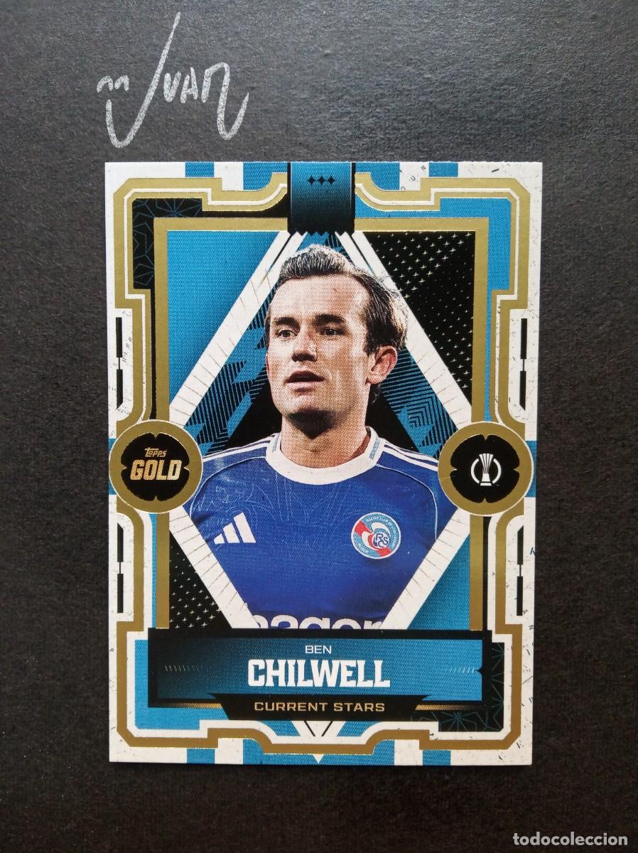 Figurine di Calcio: CURRENT STARS BEN CHILWELL ESTRASBURGO MUNDIAL 2026 ⚽ TOPPS &reg; GOLD UCC UEFA 2025 2026 25 26