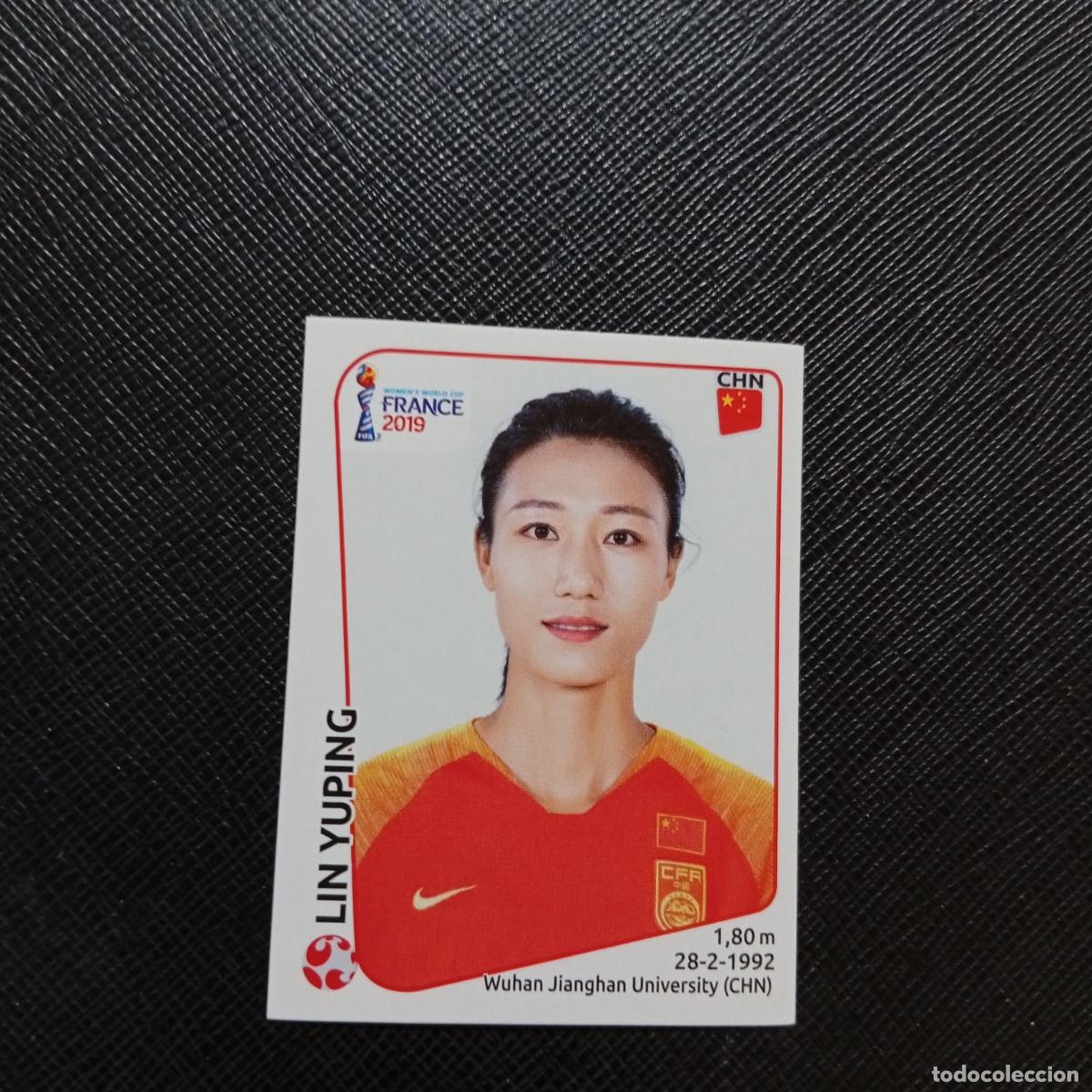 Figurine di Calcio: 130 LIN YUPING CHINA PANINI FEMENINO WOMEN&acute;S MUNDIAL 2019 FRANCIA 19 - SIN PEGAR - A74 PG36