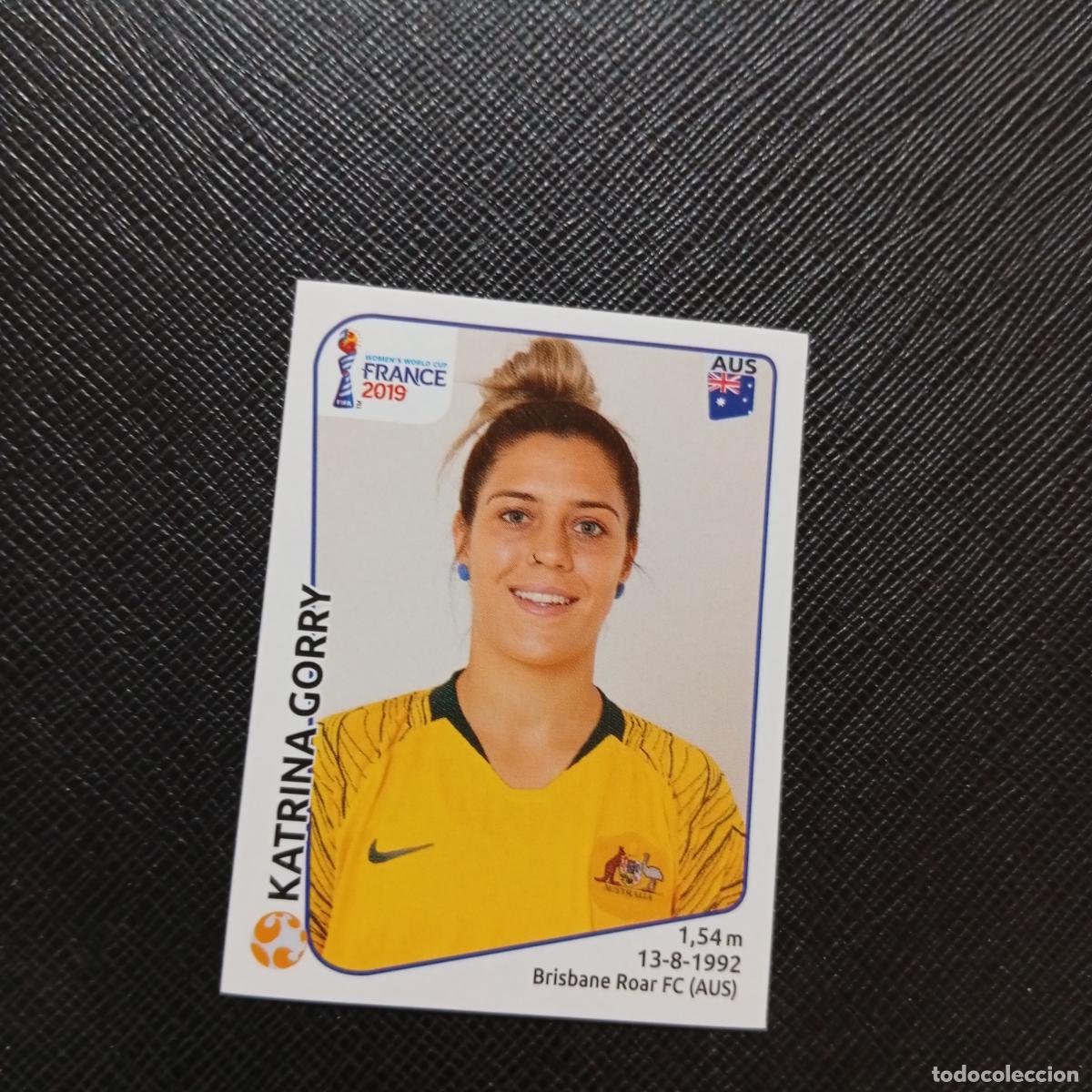 Cromos de F&uacute;tbol: 186 KATRINA GORRY AUSTRALIA PANINI FEMENINO WOMEN&acute;S MUNDIAL 2019 FRANCIA 19 - SIN PEGAR - A74 PG42