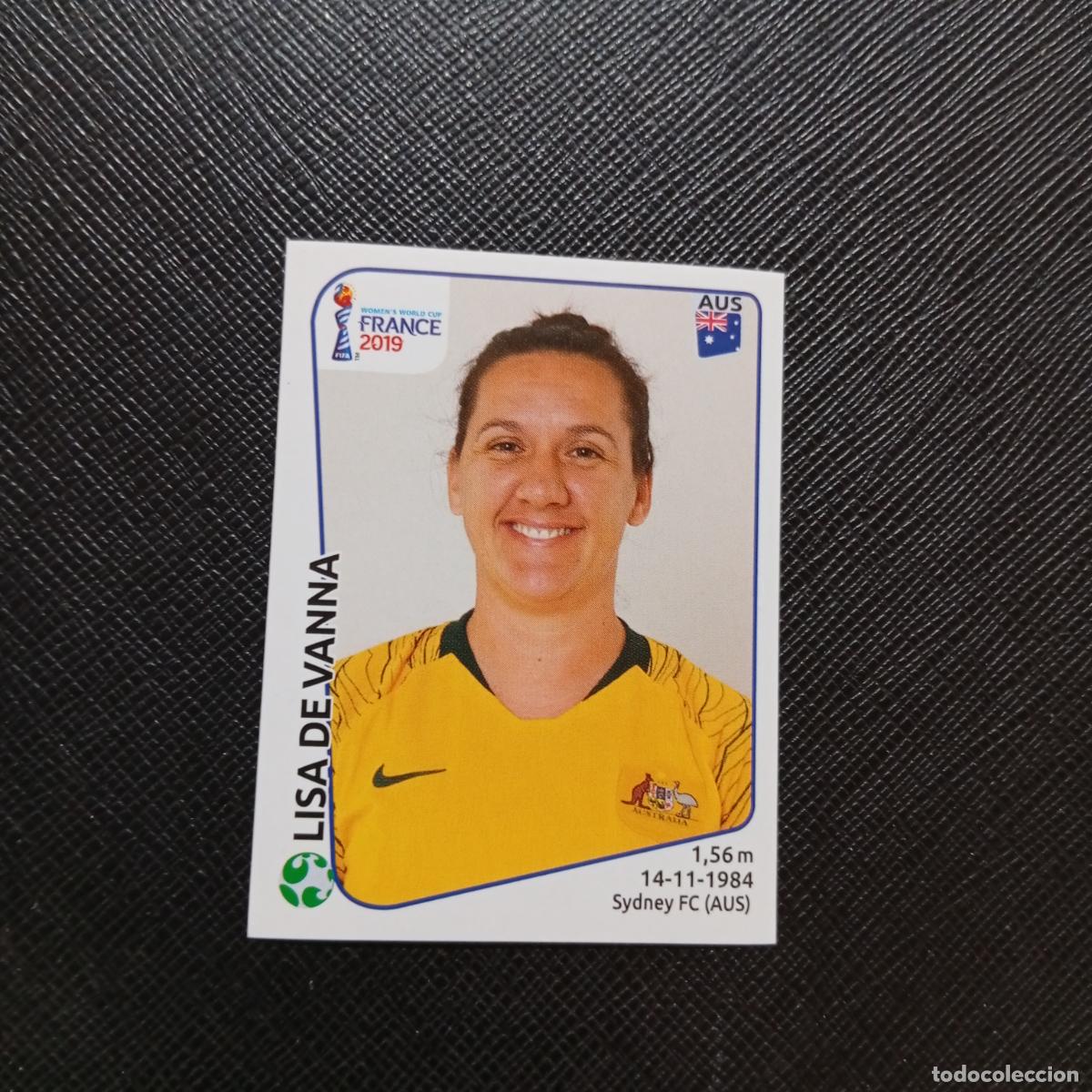 Cromos de Futebol: 189 LISA DE VANNA AUSTRALIA PANINI FEMENINO WOMEN&acute;S MUNDIAL 2019 FRANCIA 19 SIN PEGAR - A74 PG42