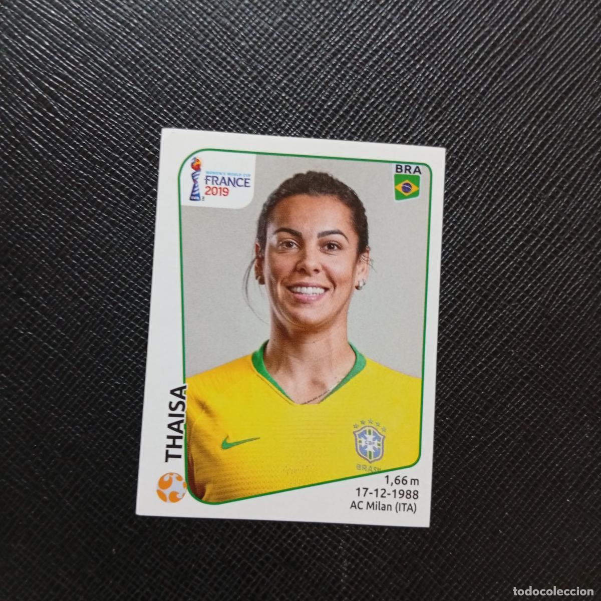 Cartes &agrave; collectionner de Football: 228 THAISA BRASIL PANINI FEMENINO WOMEN&acute;S MUNDIAL 2019 FRANCIA 19 SIN PEGAR - A74 PG46