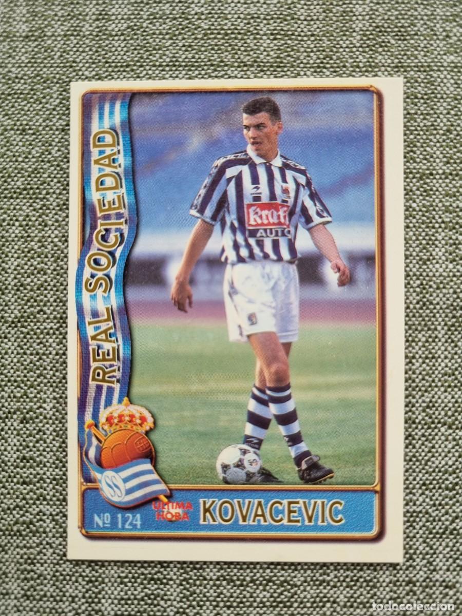 Figurine di Calcio: 124 KOVACEVIC (Real Sociedad) &Uacute;LTIMA HORA. Las Fichas de la Liga 1996 1997 96 97 (Mundicromo)