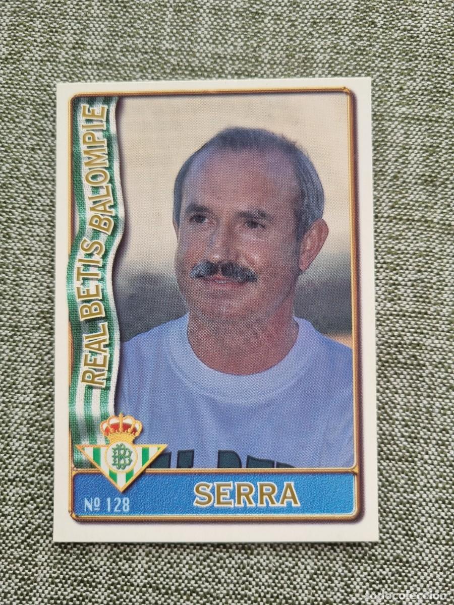 Cromos de Futebol: 128 SERRA FERRER (Real Betis). Las Fichas de la Liga 1996 1997 96 97 (Mundicromo)