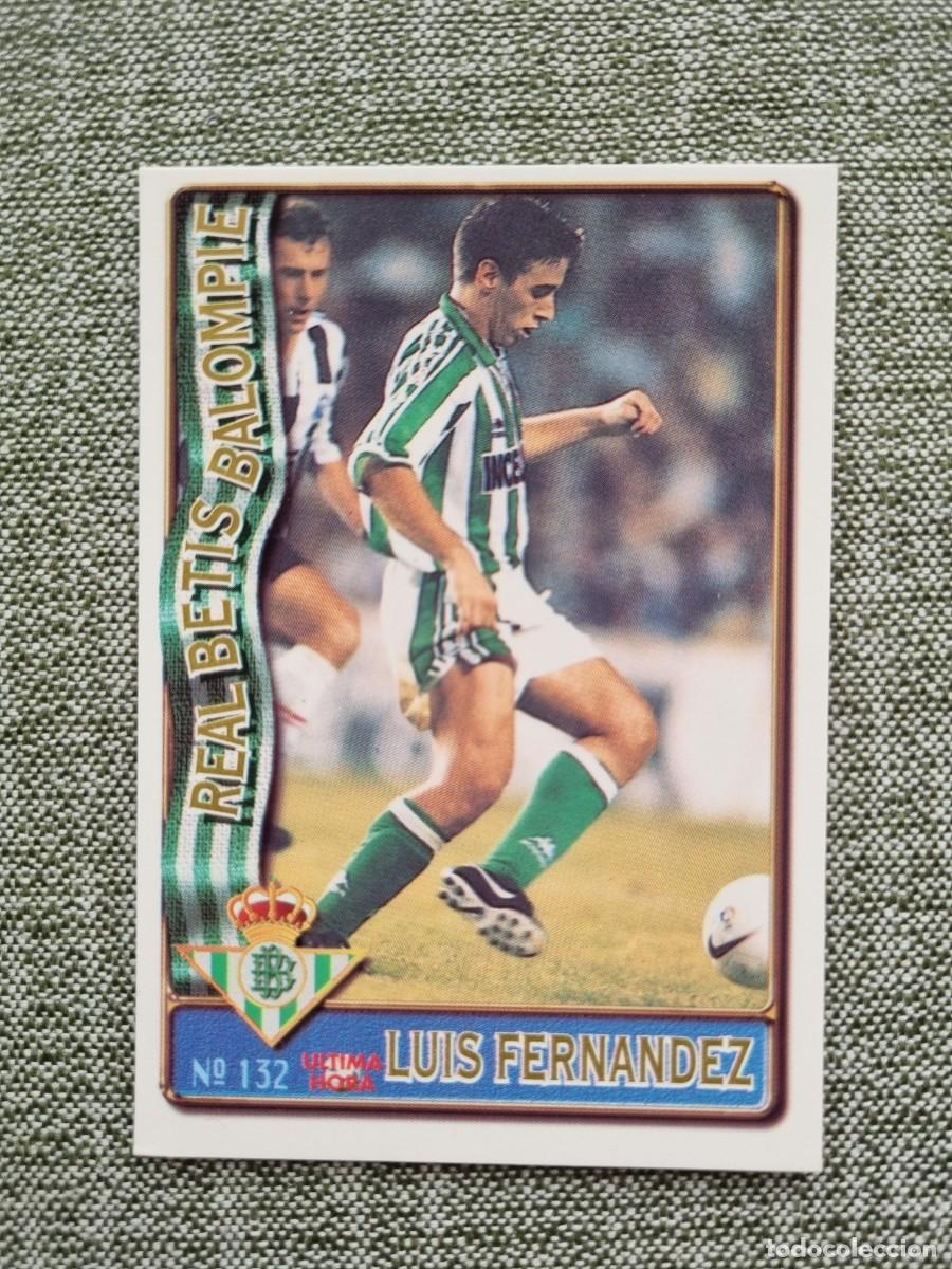 Figurine di Calcio: 132 LUIS FERN&Aacute;NDEZ (Real Betis) &Uacute;LTIMA HORA. Las Fichas de la Liga 1996 1997 96 97 (Mundicromo)