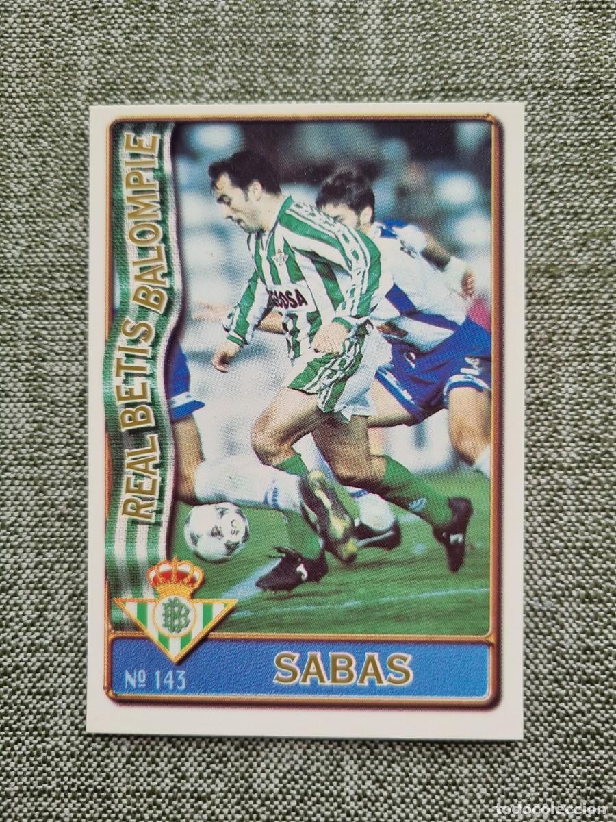 Figurine di Calcio: 143 SABAS (Real Betis). Las Fichas de la Liga 1996 1997 96 97 (Mundicromo)