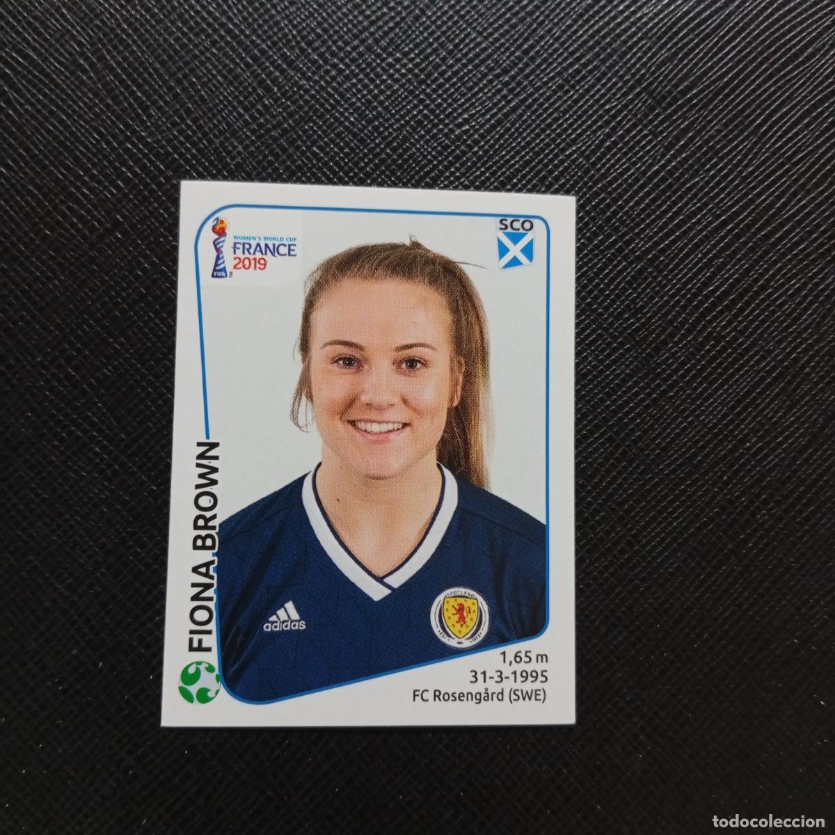 Figurine di Calcio: 285 DIONA BROWN ESCOCIA PANINI FEMENINO WOMEN&acute;S MUNDIAL 2019 FRANCIA 19 - SIN PEGAR - A74 PG52
