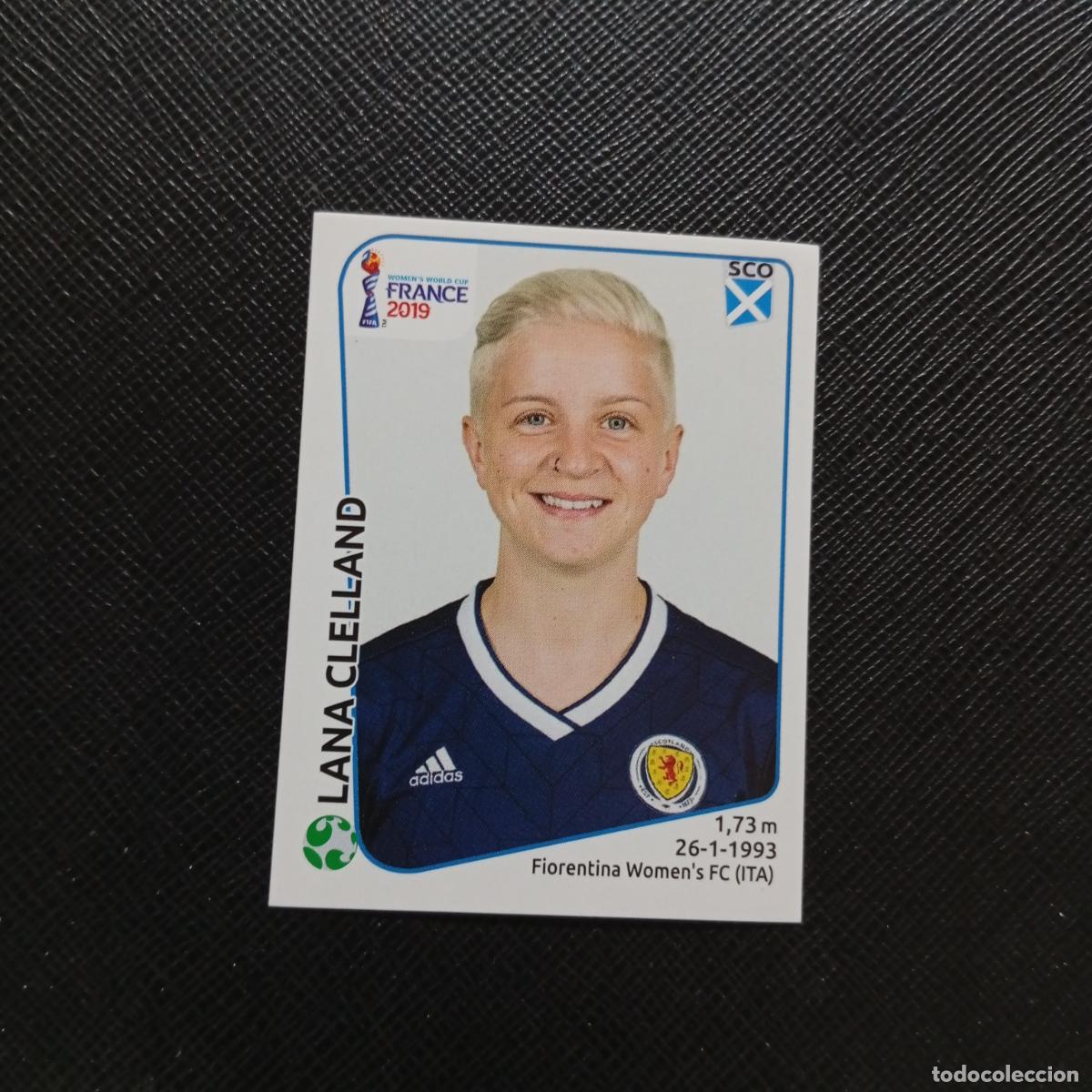 Fu&szlig;ball-Sticker: 289 LANA CLELLAND ESCOCIA PANINI FEMENINO WOMEN&acute;S MUNDIAL 2019 FRANCIA 19 - SIN PEGAR - A74 PG52