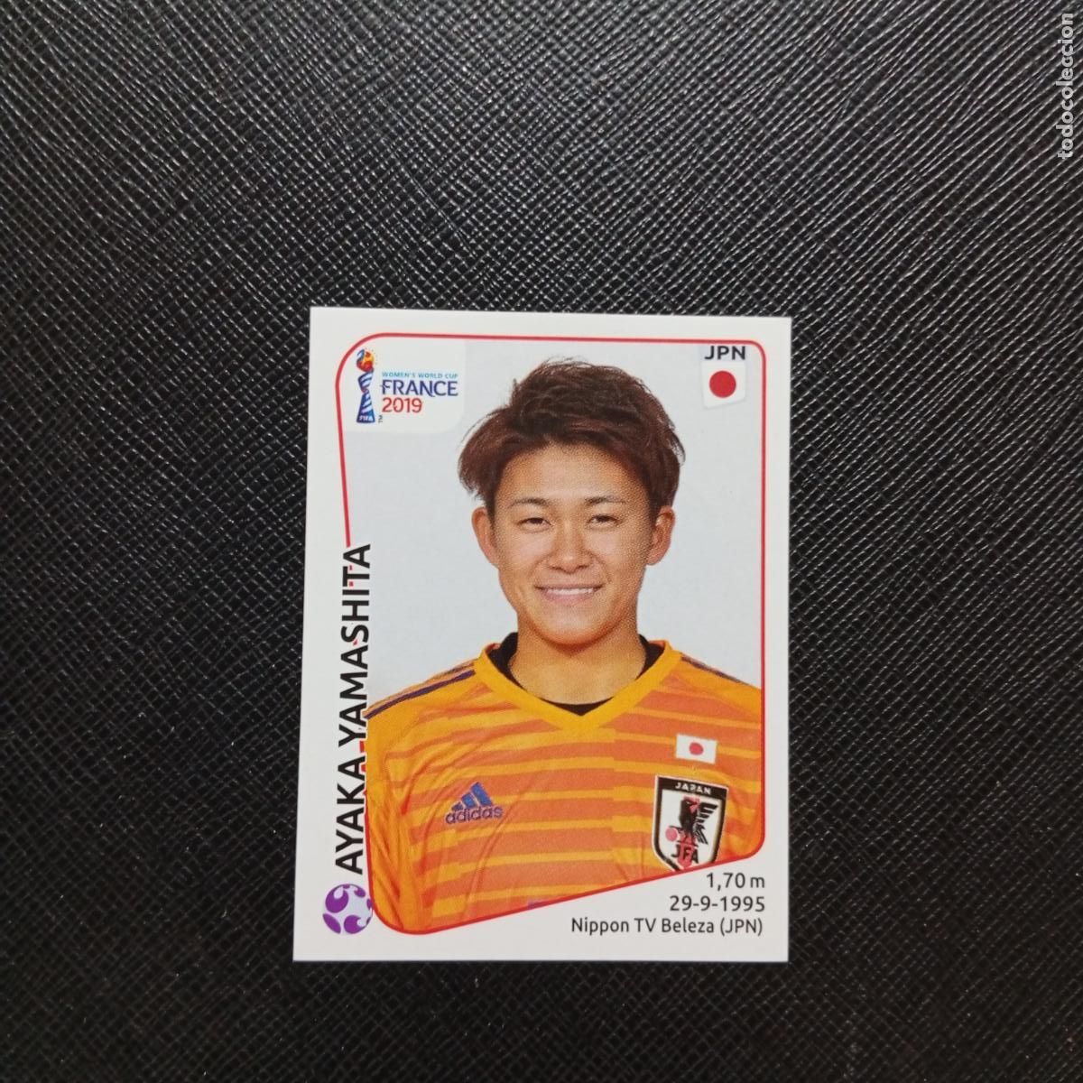 Fu&szlig;ball-Sticker: 311 AYAKA YAMASHITA JAPON PANINI FEMENINO WOMEN&acute;S MUNDIAL 2019 FRANCIA 19 SIN PEGAR - A74 PG54