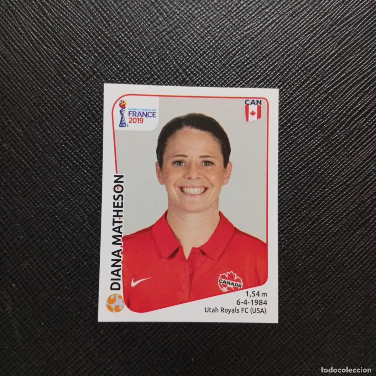 Cromos de F&uacute;tbol: 339 DIANA MATHESON CANADA PANINI FEMENINO WOMEN&acute;S MUNDIAL 2019 FRANCIA 19 - SIN PEGAR - A74 PG59