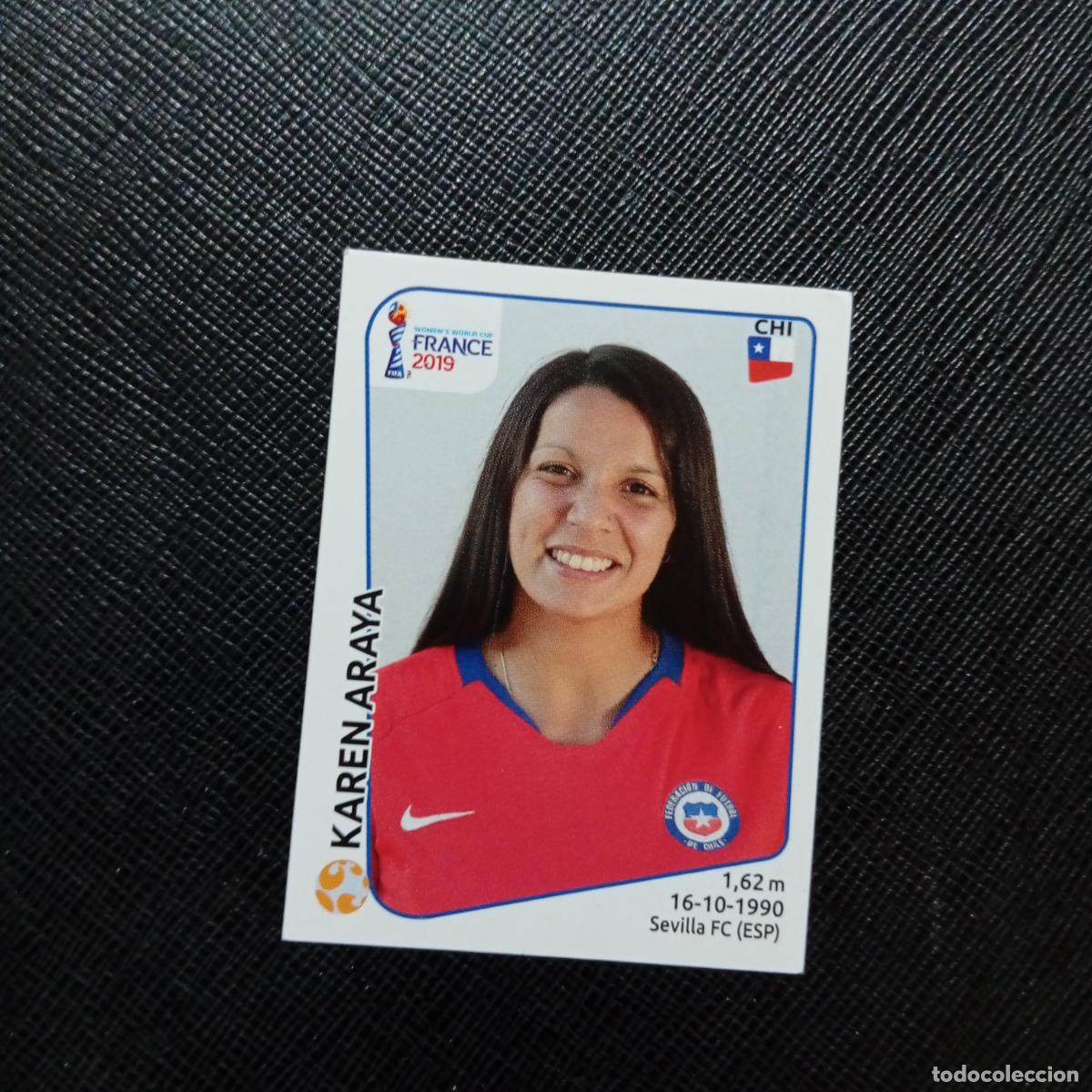 Cromos de Futebol: 453 KAREN ARAYA CHILE PANINI FEMENINO WOMEN&acute;S MUNDIAL 2019 FRANCIA 19 - SIN PEGAR - A74 PG72