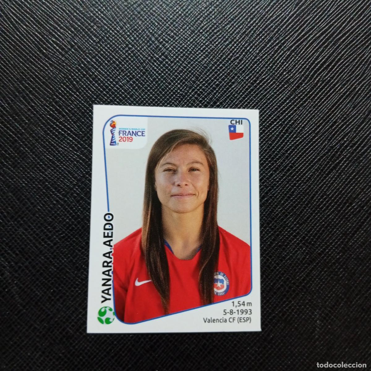Figurine di Calcio: 457 YANARA AEDO CHILE PANINI FEMENINO WOMEN&acute;S MUNDIAL 2019 FRANCIA 19 - SIN PEGAR - A74 PG72