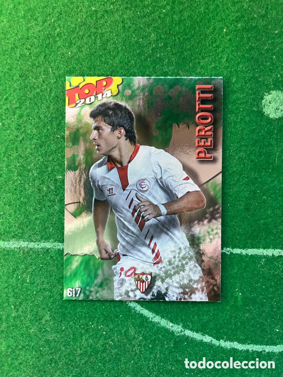 Cromos de Futebol: 617 PEROTTI SEVILLA LAS FICHAS DE LA LIGA 2013 2014 MUNDICROMO TOP 10 VERDE