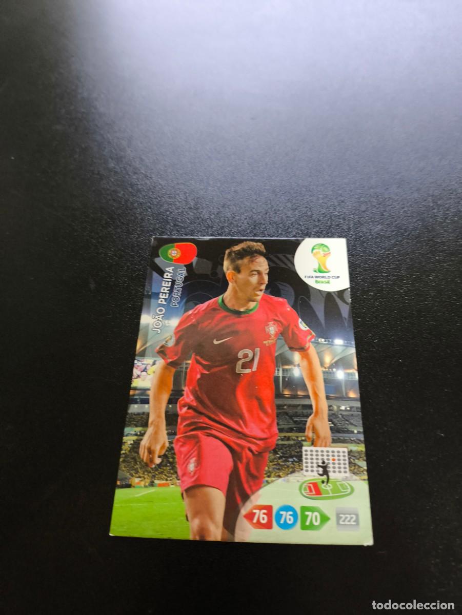 Cromos de F&uacute;tbol: Jo&atilde;o Pereira PORTUGAL PANINI ADRENALYN XL WORLD CUP MUNDIAL BRASIL 2014 NO LIGA ESTE