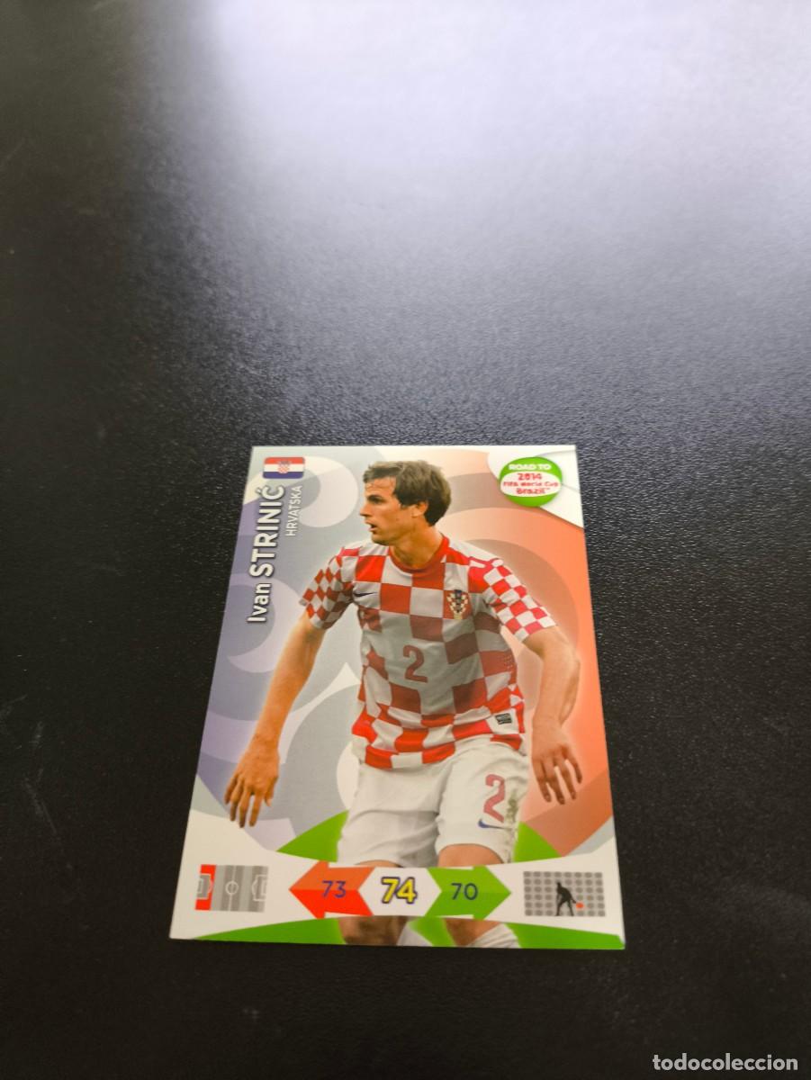 Cromos de F&uacute;tbol: Ivan Strinić CROACIA CROATIA PANINI ADRENALYN ROAD TO WORLD CUP MUNDIAL BRASIL 2014 N LIGA ESTE