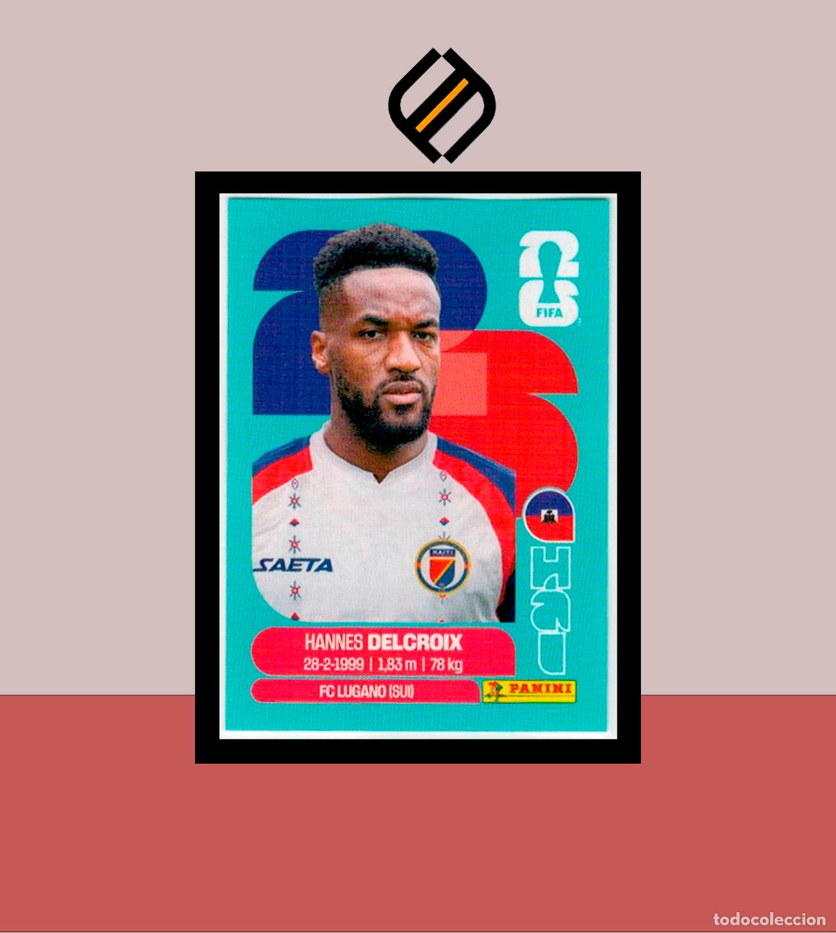 Cromos de F&uacute;tbol: PANINI FIFA CLUB WORLD CUP 2026 26 HAI 9 HANNES DELCROIX HAITI STICKER MUNDIAL MEX CAN USA LIGA