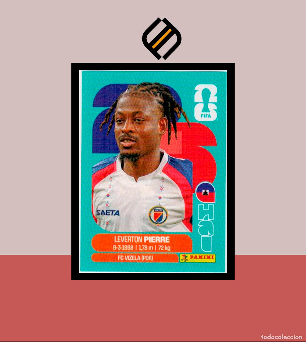 Cromos de F&uacute;tbol: PANINI FIFA CLUB WORLD CUP 2026 26 HAI 10 LEVERTON PIERRE HAITI STICKER MUNDIAL MEX CAN USA LIGA