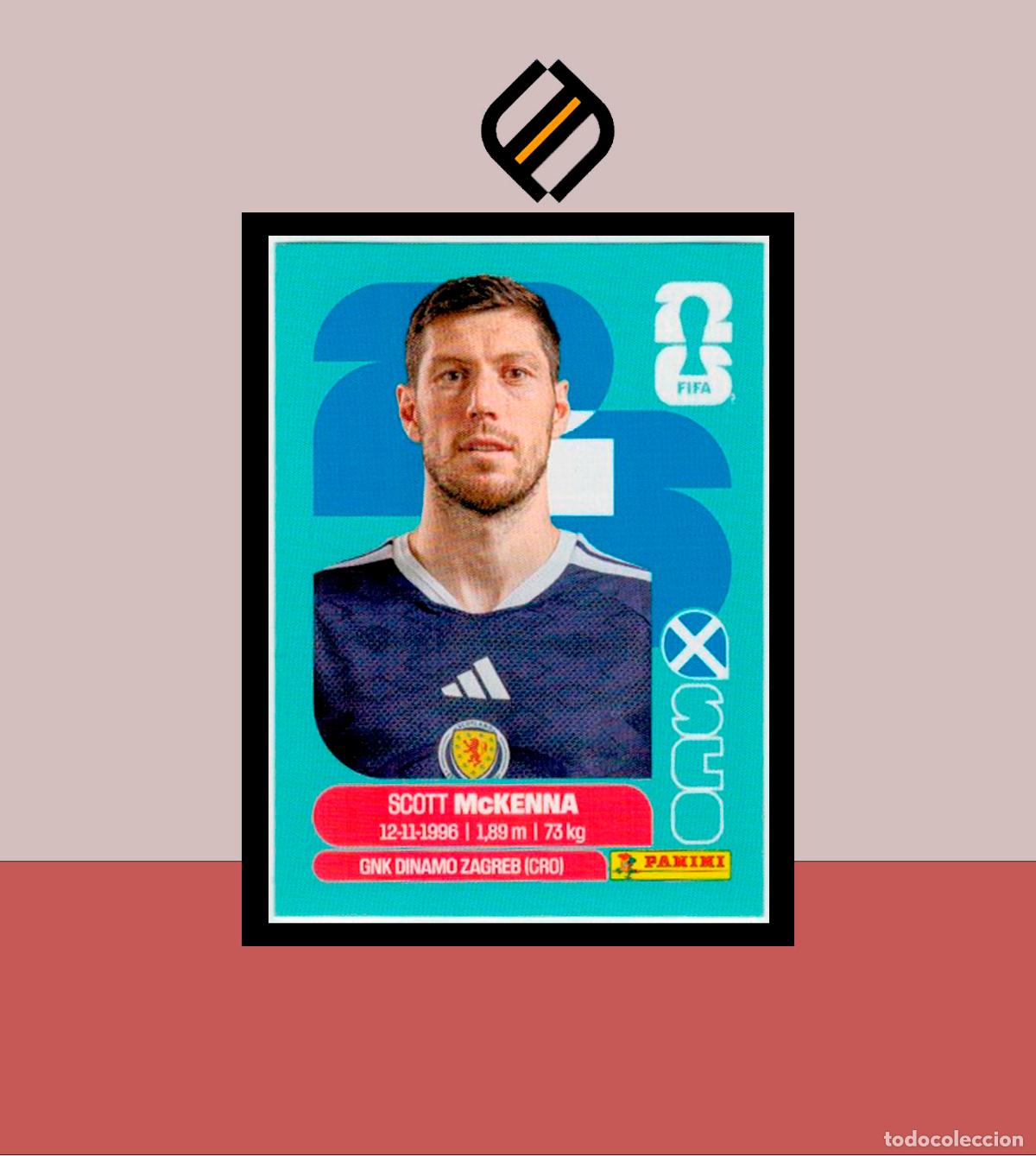 Cromos de F&uacute;tbol: PANINI FIFA CLUB WORLD CUP 2026 26 SCO 7 SCOTT MCKENNA ESCOCIA STICKER MUNDIAL MEX CAN USA LIGA