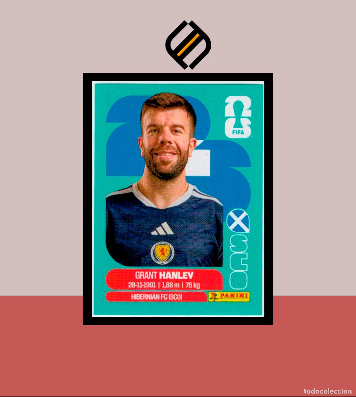 Cromos de F&uacute;tbol: PANINI FIFA CLUB WORLD CUP 2026 26 SCO 10 GRANT HANLEY ESCOCIA STICKER MUNDIAL MEX CAN USA LIGA