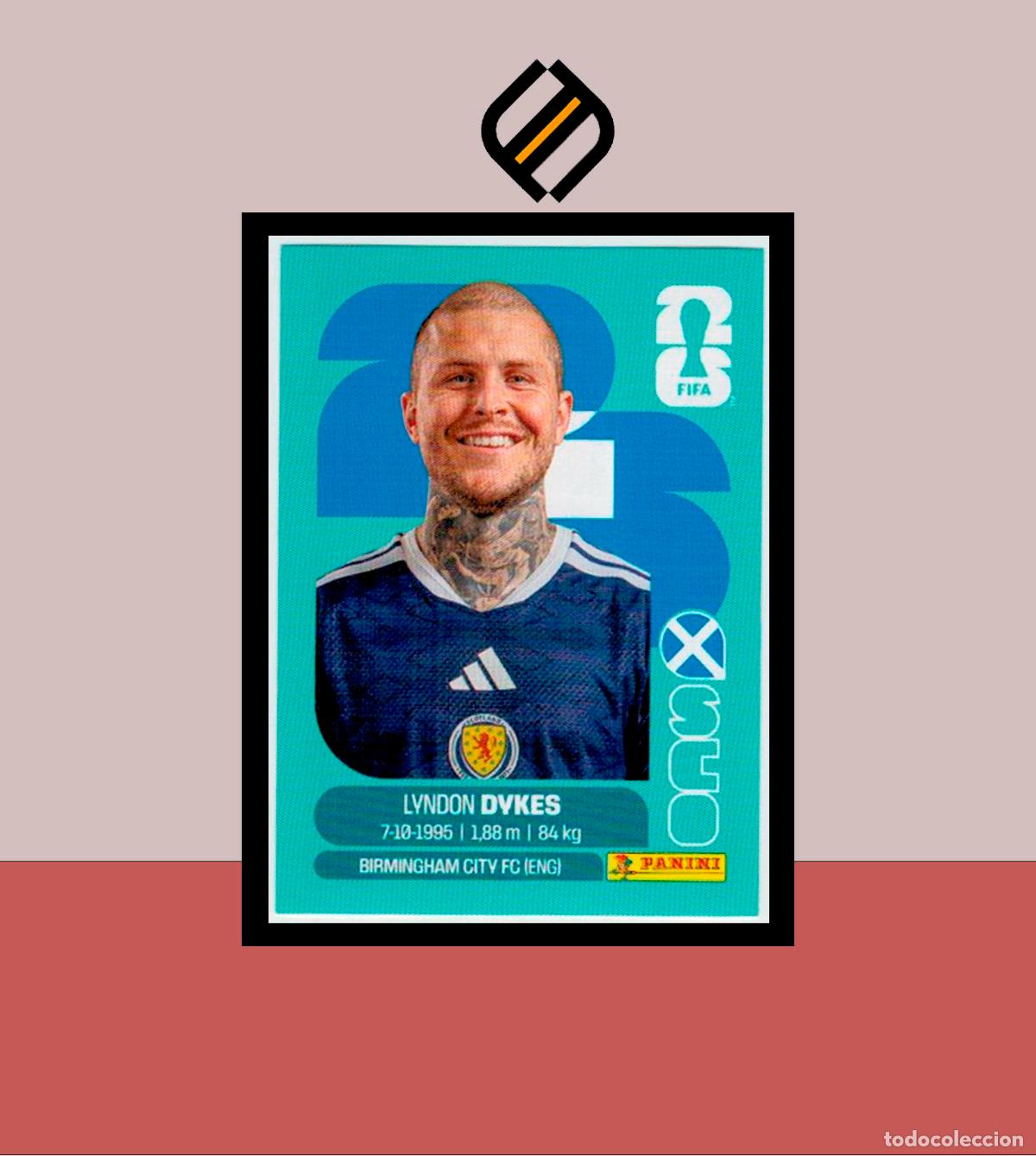 Cromos de F&uacute;tbol: PANINI FIFA CLUB WORLD CUP 2026 26 SCO 18 LYNDON DYKES ESCOCIA STICKER MUNDIAL MEX CAN USA LIGA