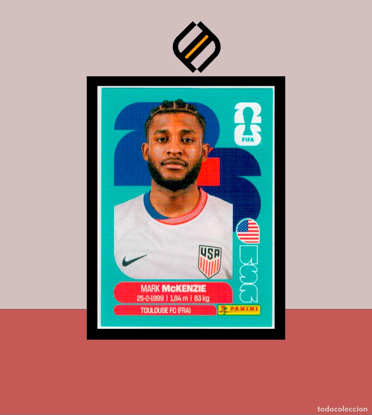 Figurine di Calcio: PANINI FIFA CLUB WORLD CUP 2026 26 USA 5 MARK MCKENZIE ESTADOS UNIDOS STICKER MUNDIAL MEX CAN LIGA