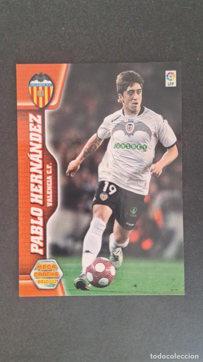 Cromos de Futebol: L1 PABLO HERNANDEZ VALENCIA C. F. 318 PANINI MEGACRACKS 2010 2011 10 11