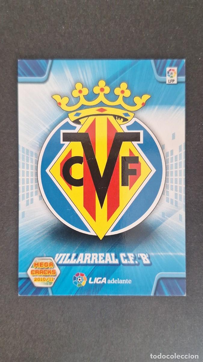 Cromos de F&uacute;tbol: L1 ESCUDO VILLARREAL C. F. B LIGA ADELANTE SEGUNDA DIVISION 421 PANINI MEGACRACKS 2010 2011 10 11