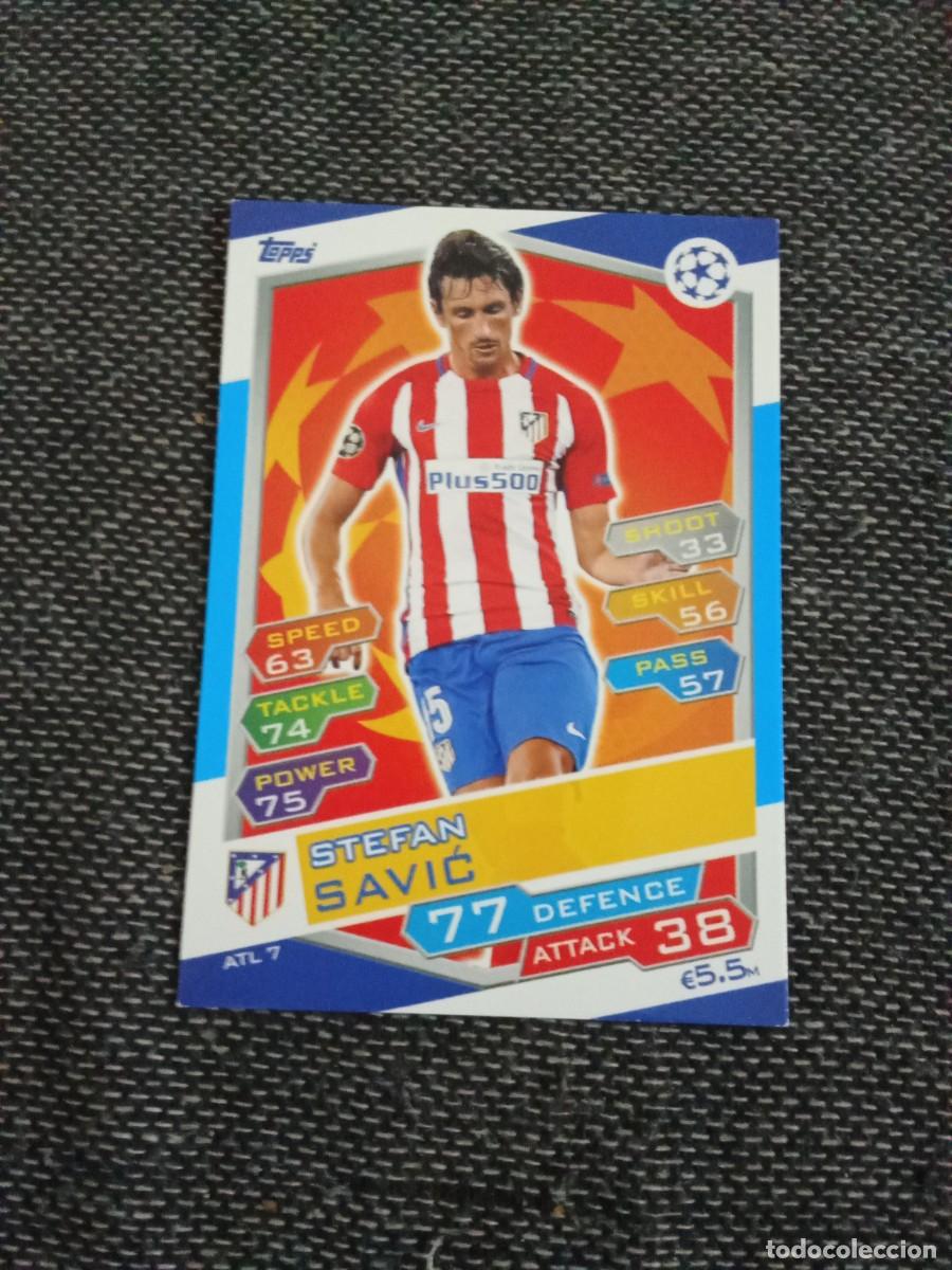 Cromos de F&uacute;tbol: ATL 7 savic atl&eacute;tico de Madrid match attax UEFA champions league 2016-17