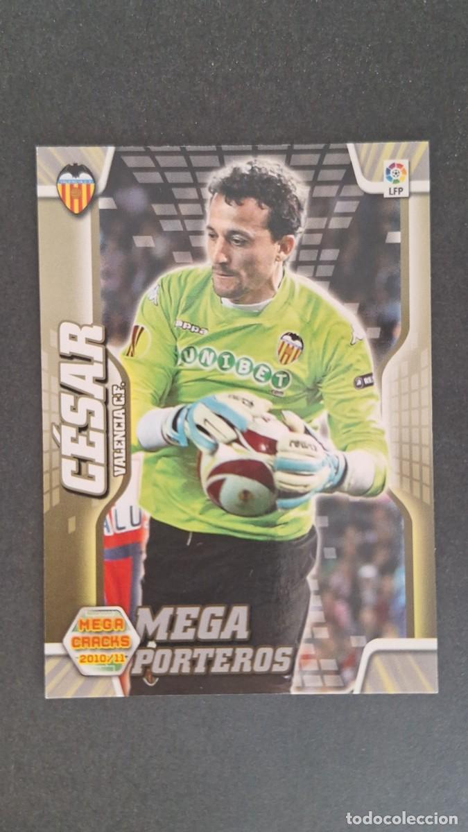 Cromos de F&uacute;tbol: L1 CESAR VALENCIA C. F. MEGA PORTEROS 402 PANINI MEGACRACKS 2010 2011 10 11