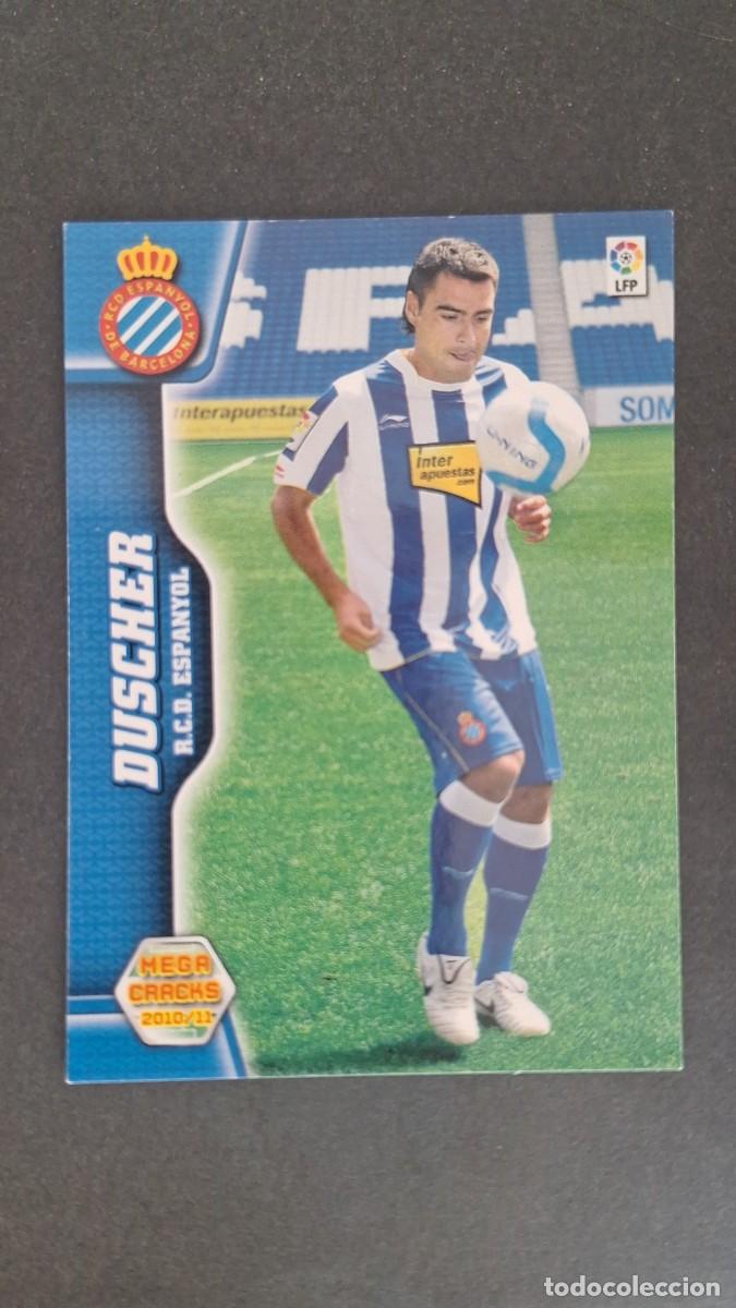 Cromos de F&uacute;tbol: L1 DUSCHER R. C. D. ESPA&Ntilde;OL NUEVO FICHAJE 493 PANINI MEGACRACKS 2010 2011 10 11