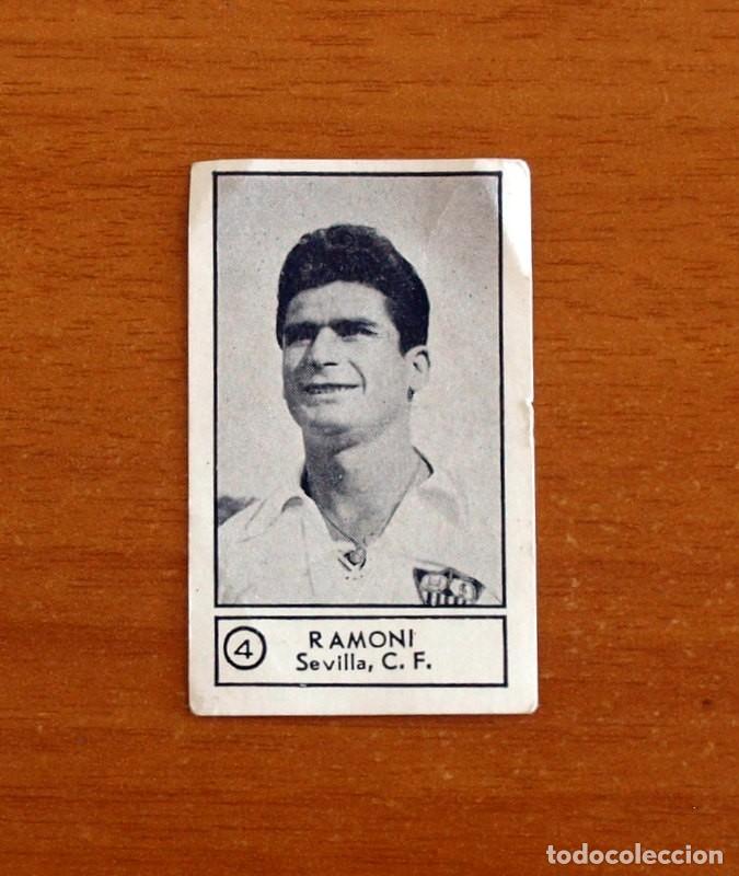 Cromos de F&uacute;tbol: Sevilla - N&ordm; 4 Ramoni - Gr&aacute;ficas Nilo 1955-1956, 55-56 - Nunca pegado