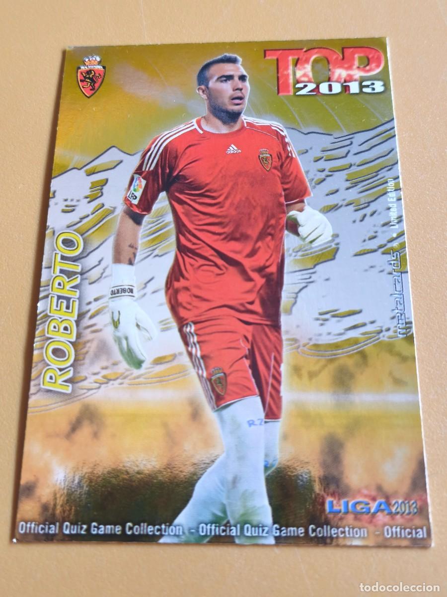 Cromos de F&uacute;tbol: roberto, 2013 top mundicromo edicion limitada