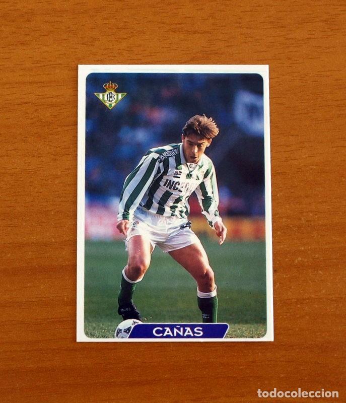 Cartes &agrave; collectionner de Football: Real Betis -N&ordm; 46 Ca&ntilde;as -Las Fichas de la Liga 95-96-1995-1996 -Mundicromo Sport