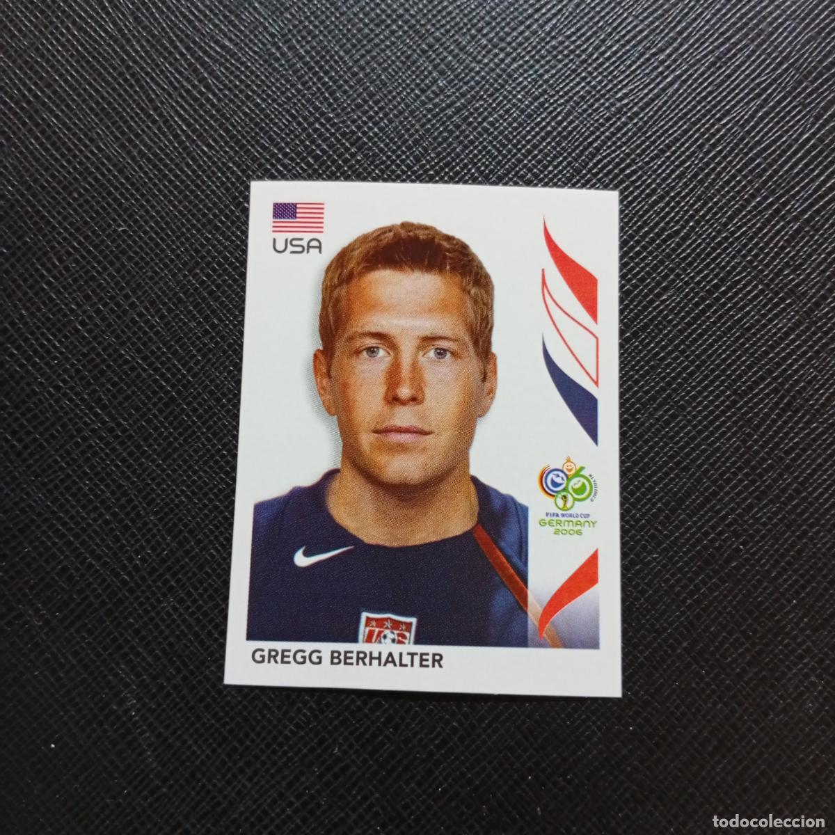 Figurine di Calcio: 343 GREGG BERHALTER USA PANINI MUNDIAL ALEMANIA 2006 CROMO FUTBOL 06 - SIN PEGAR - A150 PG460