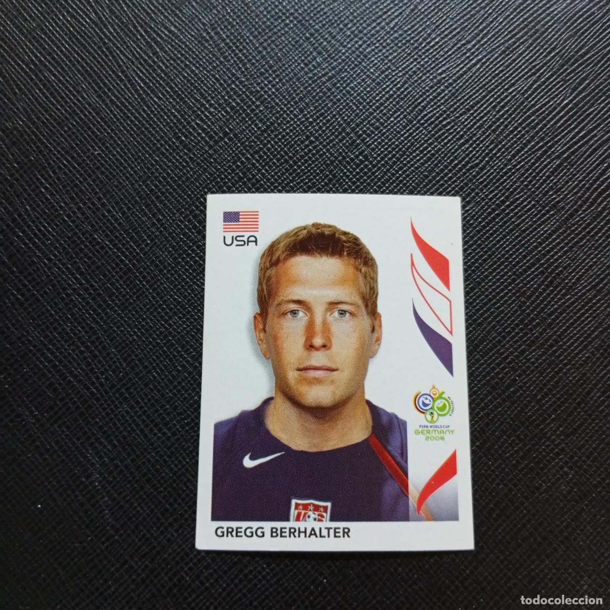 Figurine di Calcio: 343 GREGG BERHALTER USA PANINI MUNDIAL ALEMANIA 2006 CROMO FUTBOL 06 - SIN PEGAR - A150 PG469