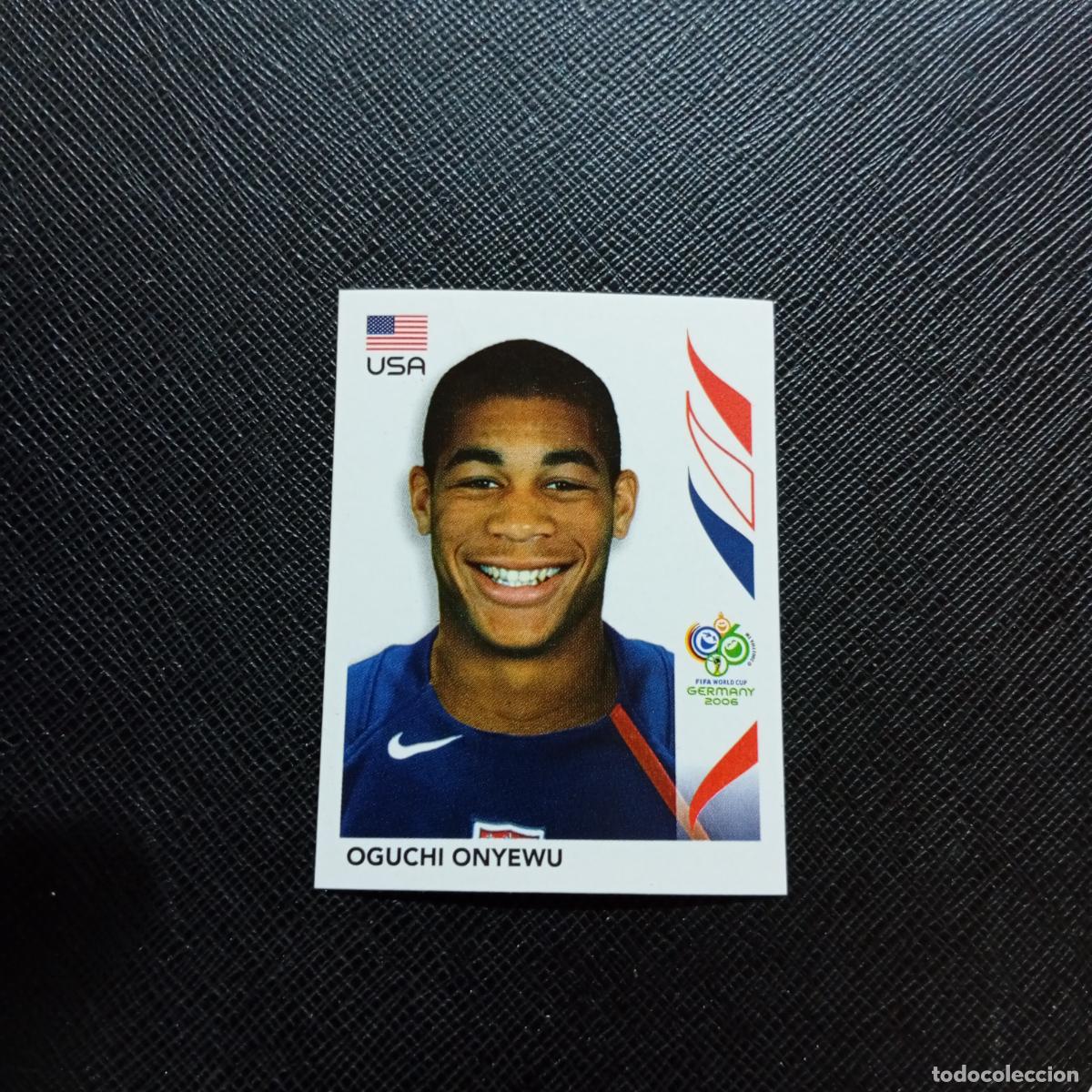 Figurine di Calcio: 347 OGUCHI ONYEWU USA PANINI MUNDIAL ALEMANIA 2006 CROMO FUTBOL 06 - SIN PEGAR - A150 PG469 B