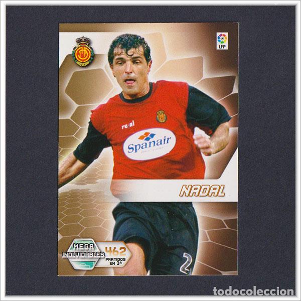 Cartes &agrave; collectionner de Football: MEGACRACKS 2005 2006 05 06 PANINI NADAL 413 MALLORCA INOLVIDABLES COLECCI&Oacute;N LIGA MEGA CRACKS MGK