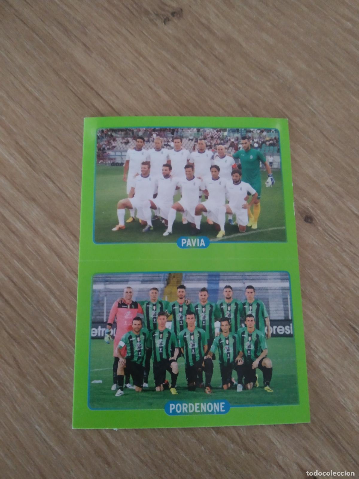 Cromos de f&uacute;tbol: 732 EQUIPO PLANTILLA PAVIA PORDENONE CROMO FUTBOL PANINI LIGA ITALIA 14-15 CALCIATORI 2014-2015
