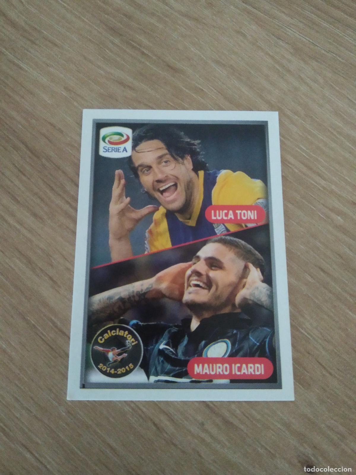 Fu&szlig;ball-Sticker: V10 LUCA TONI MAURO ICARDI CROMO FUTBOL PANINI LIGA ITALIA 14-15 CALCIATORI 2014-2015