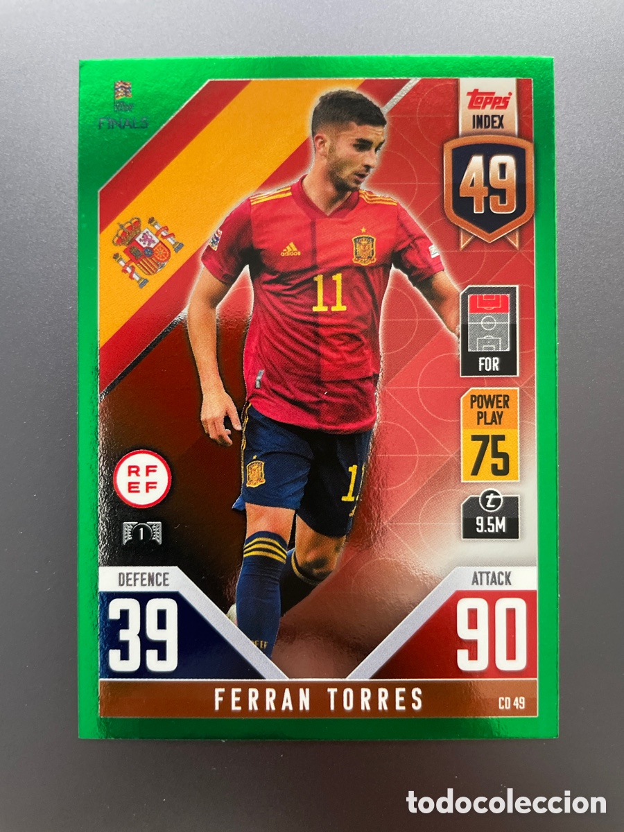 Cromos de f&uacute;tbol: Ferran Torres CD49 Green Paralela Topps Match Attax Road to Finals UEFA Nations League 2022-23 Espa&ntilde;
