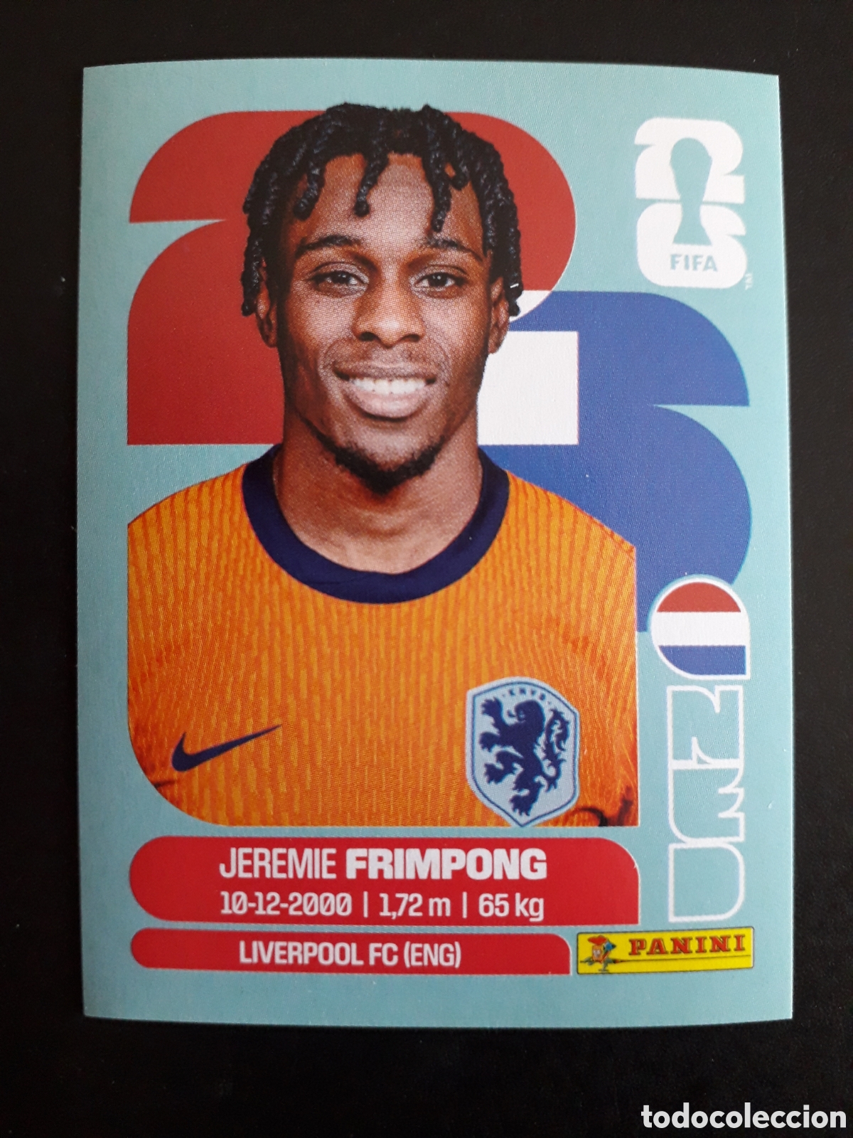 Cromos de f&uacute;tbol: FRIMPONG HOLANDA/PA&Iacute;SES BAJOS NED 8 MUNDIAL F&Uacute;TBOL 2026 FIFA WORLD CUP PANINI PEDIDO M&Iacute;NIMO 3&euro;