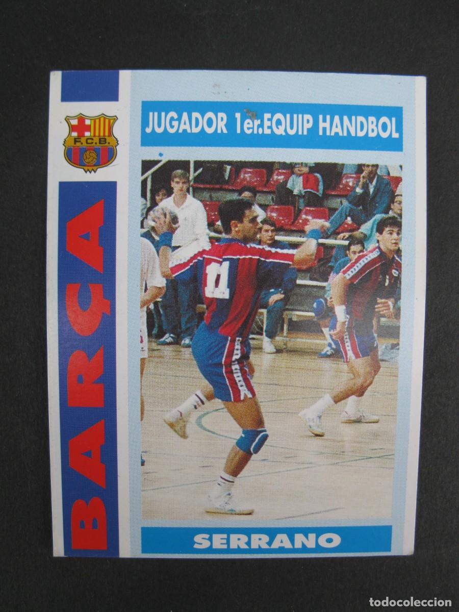 Cromos de f&uacute;tbol: SERRANO - JUGADOR DE BALONMANO - CARD N&ordm; 82 - COL.LECCI&Oacute; BAR&Ccedil;A - TEMPORADA 92-93.