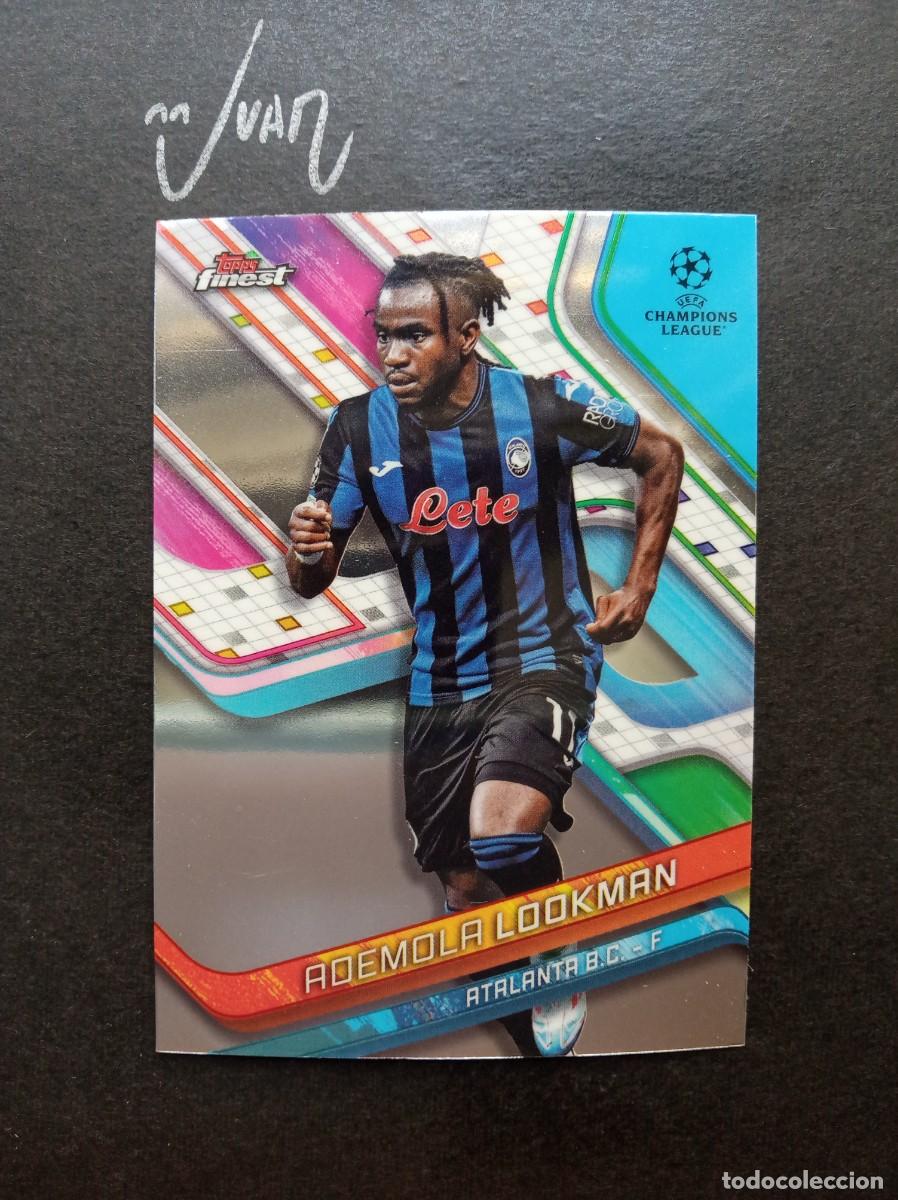 Cromos de f&uacute;tbol: N&ordm; 137 LOOKMAN ATALANTA ATLETICO MADRID 2026 NIGERIA ⚽ TOPPS &reg; FINEST UEFA CHAMPIONS 2024 2025 24 25