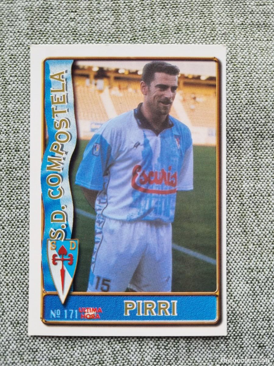 Cromos de Futebol: 171 PIRRI (SD Compostela) &Uacute;LTIMA HORA. Las Fichas de la Liga 1996 1997 96 97 (Mundicromo)