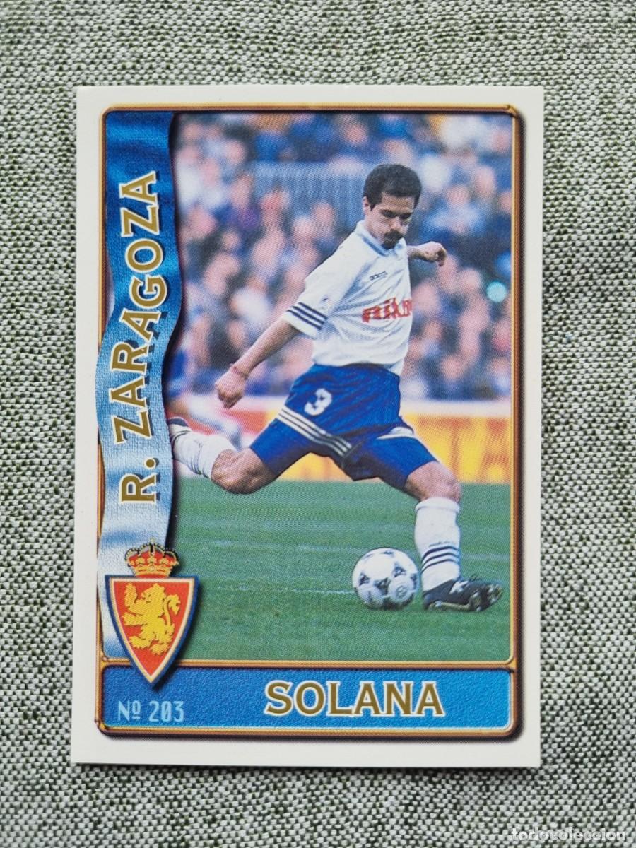 Figurine di Calcio: 203 SOLANA (Real Zaragoza). Las Fichas de la Liga 1996 1997 96 97 (Mundicromo)