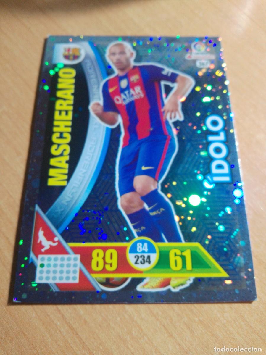 Cromos de f&uacute;tbol: 367 MASCHERANO IDOLO DEL BARCELONA 16 17 ADRENALYN XL.2016 2017 PANINI